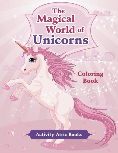 Magical World of Unicorns Coloring Book [Paperback]
