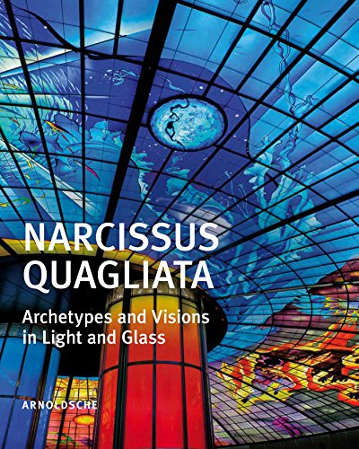 Narcissus Quagliata Architypes and Visions in Light and Glass [Hardcover]