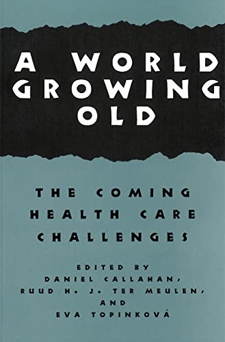 A World Growing Old The Coming Health Care Challenges (hastings Center Studies  [Paperback]