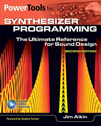 Power Tools For Synthesizer Programming The Ultimate Reference for Sound Design [Mixed media product]