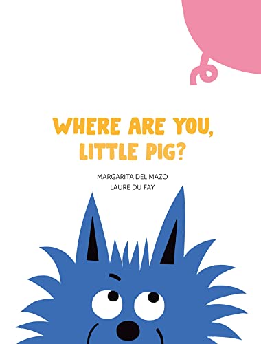 Where Are You, Little Pig [Board book]