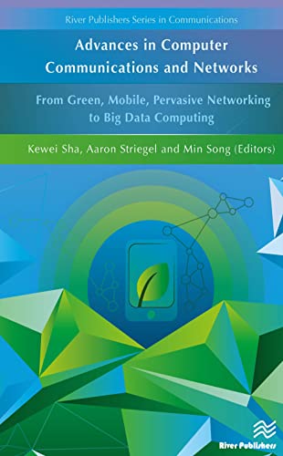Advances in Computer Communications and Networks From Green, Mobile, Pervasive N [Hardcover]