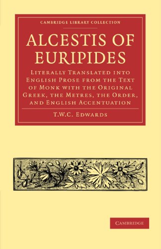 Alcestis of Euripides Literally Translated into English Prose from the Text of  [Paperback]