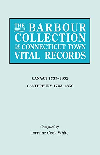 Barbour Collection of Connecticut Town Vital Records Vol. 5  Canaan, 1739-1852 [Paperback]