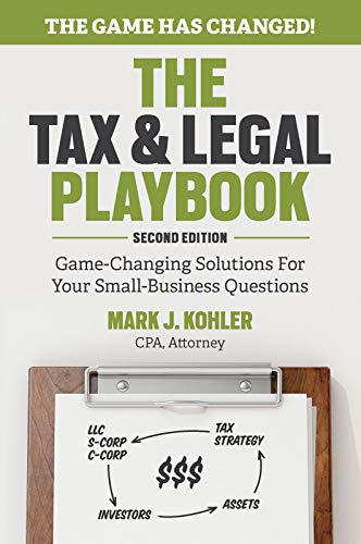 The Tax and Legal Playbook Game-Changing Solutions To Your Small Business Quest [Paperback]