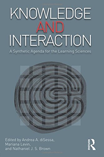 Knowledge and Interaction A Synthetic Agenda for the Learning Sciences [Paperback]