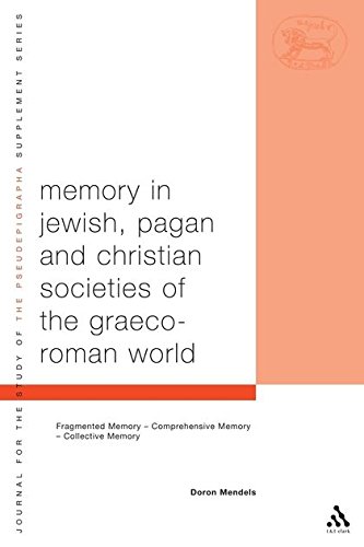 Memory in Jewish, Pagan and Christian Societies of the Graeco-Roman World [Paperback]