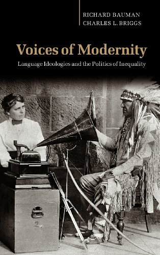 Voices of Modernity Language Ideologies and the Politics of Inequality [Hardcover]