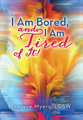 I Am Bored And I Am Tired Of It [Hardcover]