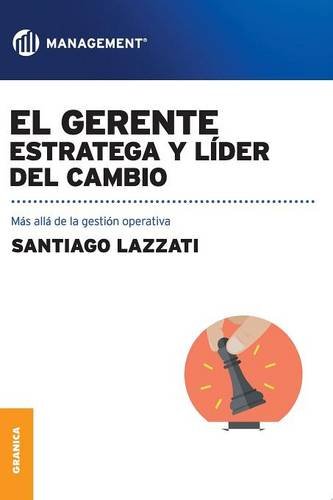 El Gerente Estratega Y Lmder Del Cambio (spanish Edition) [Paperback]