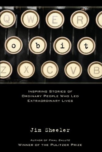 Obit. Inspiring Stories of Ordinary People That Led Extraordinary Lives [Hardcover]