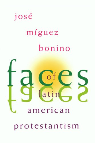 Faces Of Latin American Protestantism 1993 Carnahan Lectures [Paperback]