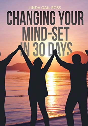 Changing Your Mind-Set in 30 Days [Hardcover]