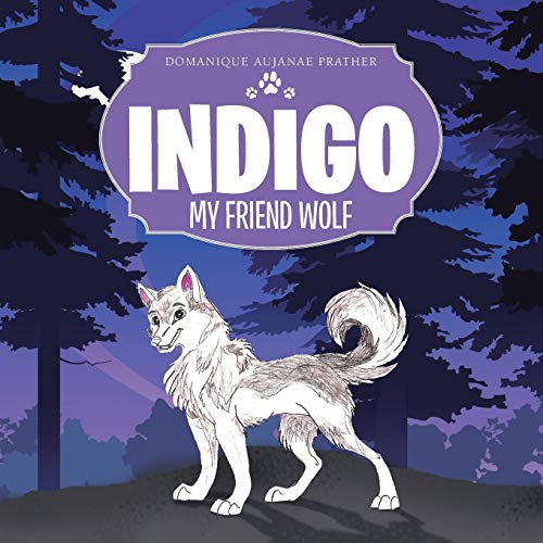 Indigo My Friend Wolf [Paperback]