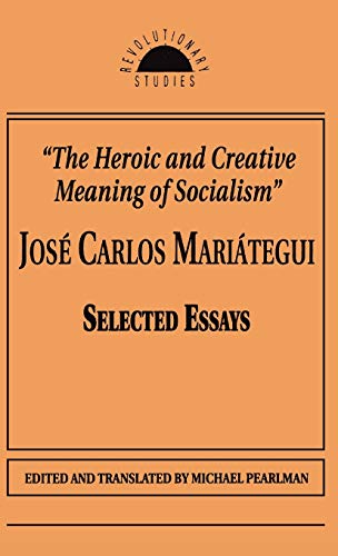 The Heroic and Creative Meaning of Socialism [Hardcover]