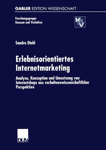 Erlebnisorientiertes Internetmarketing Analyse, Konzeption und Umsetzung von In [Paperback]