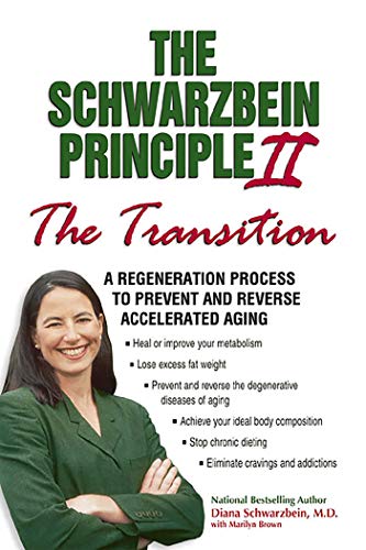 The Schwarzbein Principle II, &quotTransition&quot A Regeneration Program to  [Paperback]