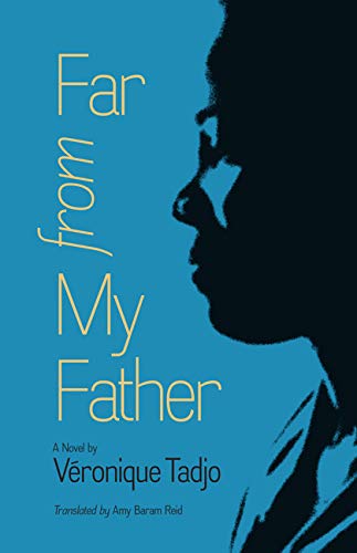 Far From My Father (caraf Books Caribbean And African Literature Translated Fro [Hardcover]
