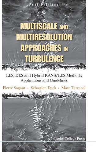 Multiscale And Multiresolution Approaches In Turbulence - Les, Des And Hybrid Ra [Hardcover]
