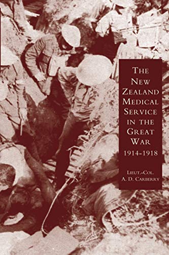 New Zealand Medical Services In The Great War 1914-1919 Based On Official Docum [Paperback]