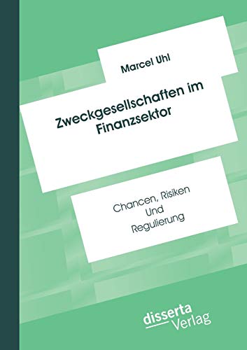 Zweckgesellschaften Im Finanzsektor Chancen, Risiken Und Regulierung (german Ed [Paperback]