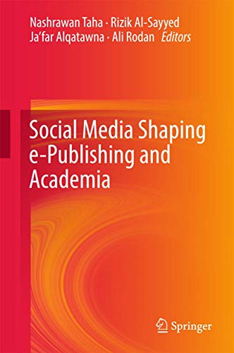 Social Media Shaping e-Publishing and Academia [Hardcover]