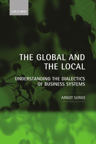 The Global and the Local Understanding the Dialectics of Business Systems [Paperback]