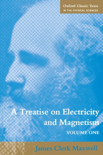 A Treatise on Electricity and Magnetism Volume 1 [Paperback]