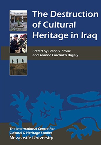 The Destruction of Cultural Heritage in Iraq [Paperback]