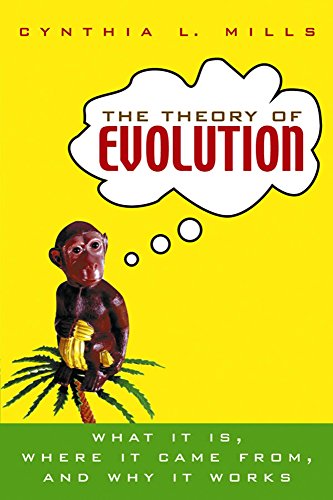 The Theory of Evolution What It Is, Where It Came From, and Why It Works [Paperback]