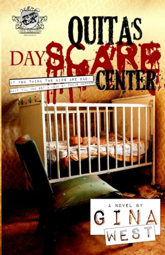 Quita's Dayscare Center (the Cartel Publications Presents) [Paperback]