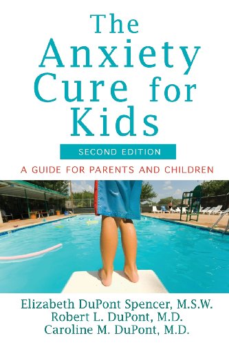 The Anxiety Cure for Kids A Guide for Parents and Children (Second Edition) [Paperback]