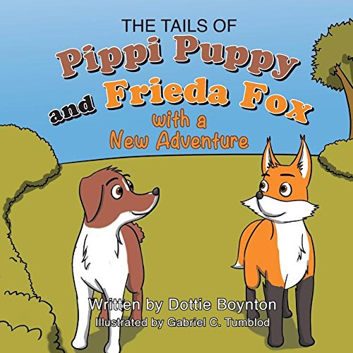 The Tails Of Pippi Pippy And Frieda Fox With A New Adventure [Paperback]