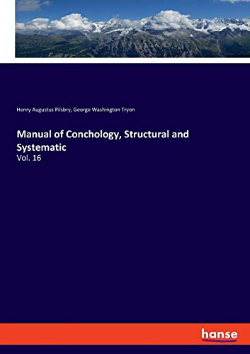 Manual of Conchology, Structural and Systematic [Paperback]