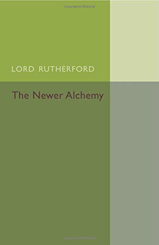 The Newer Alchemy [Paperback]