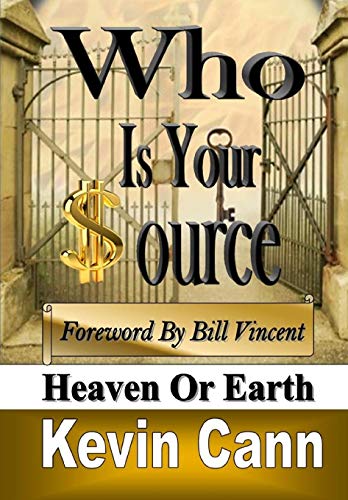 Who Is Your Source Heaven Or Earth [Hardcover]