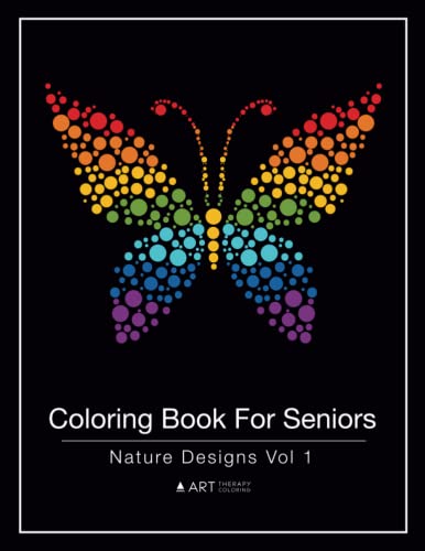 Coloring Book For Seniors Nature Designs Vol 1 (volume 11) [Paperback]