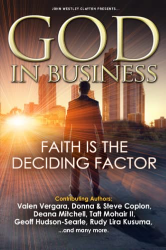 GOD in Business  Faith Is the Deciding Factor [Paperback]