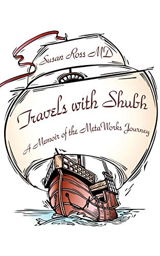 Travels with Shubh  A Memoir of the MetaWorks Journey [Paperback]