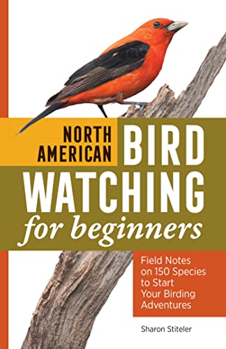 North American Bird Watching for Beginners Field Notes on 150 Species to Start  [Paperback]