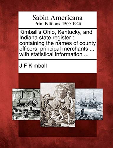 Kimball's Ohio, Kentucky, and Indiana State Register  Containing the Names of C [Paperback]
