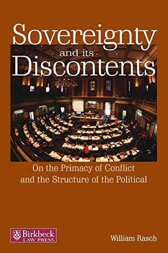 Sovereignty and its Discontents On the Primacy of Conflict and the Structure of [Paperback]