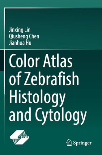 Color Atlas of Zebrafish Histology and Cytology [Paperback]