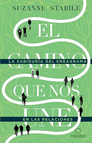 El camino que nos une La sabidura del eneagrama en las relaciones / The Path B [Paperback]