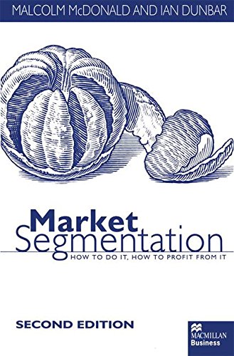 Market Segmentation How to Do it How to Profit from it [Paperback]
