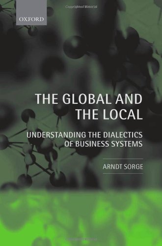 The Global and the Local Understanding the Dialectics of Business Systems [Hardcover]
