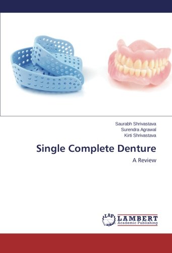 Single Complete Denture A Review [Paperback]