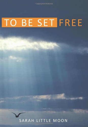 To Be Set Free [Hardcover]