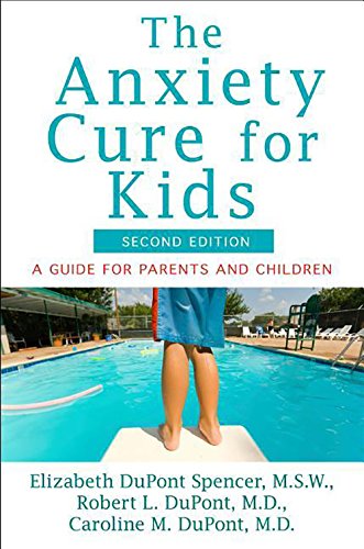 The Anxiety Cure for Kids A Guide for Parents and Children (Second Edition) [Hardcover]