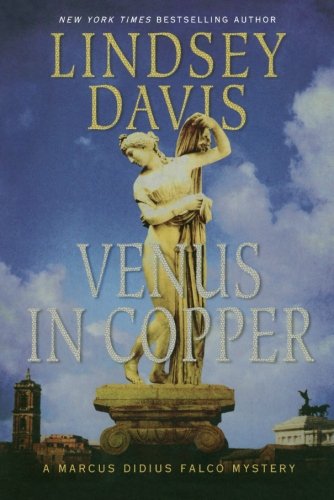 Venus in Copper A Marcus Didius Falco Mystery [Paperback]